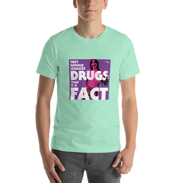 "They Should Legalize Drugs" Unisex T-Shirt
