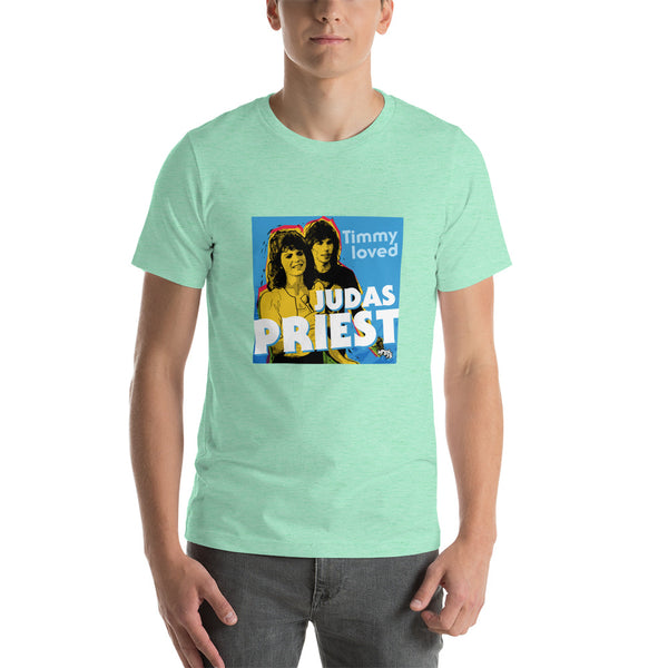 "Timmy Loved Judas Priest" Unisex T-Shirt