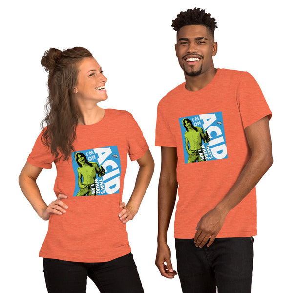 "I'm on Acid" Unisex T-Shirt