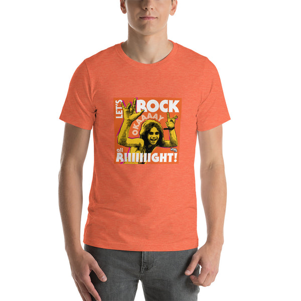 "Let's Rock Okay All Right!" Unisex T-Shirt