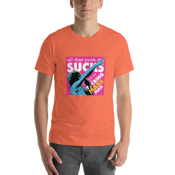 "Punk Sucks It Belongs On Mars" Unisex T-Shirt