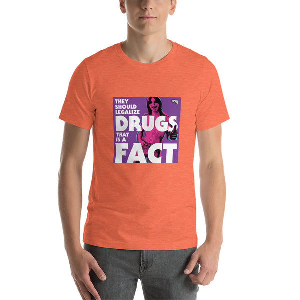 "They Should Legalize Drugs" Unisex T-Shirt