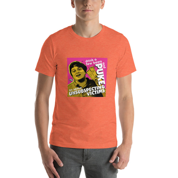 "Puke On Some UNSUBSPECTING VICTIMS" Unisex T-Shirt