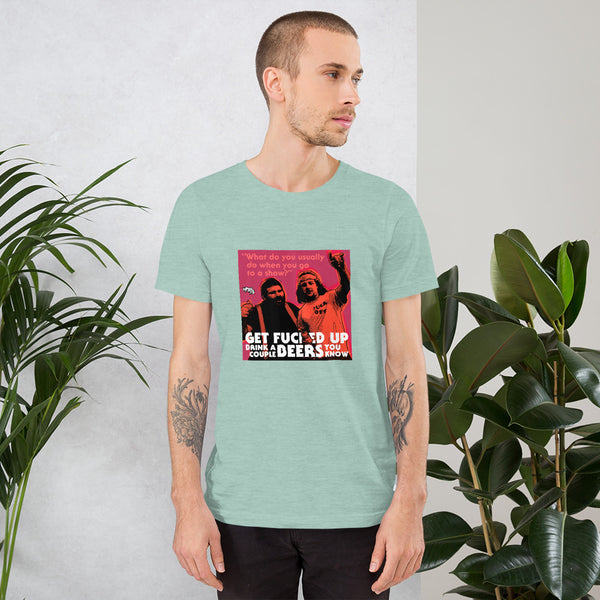 "Get F-Up Drink A Couple Beers" Unisex T-Shirt