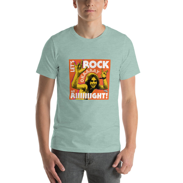 "Let's Rock Okay All Right!" Unisex T-Shirt