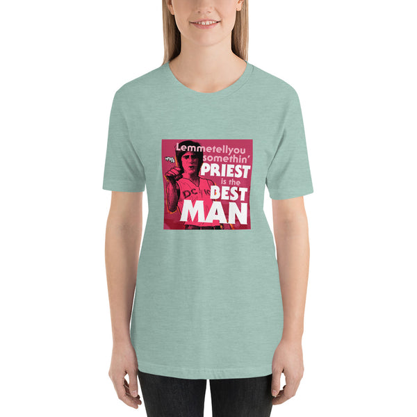 "Priest Is The Best, Man" Unisex T-Shirt