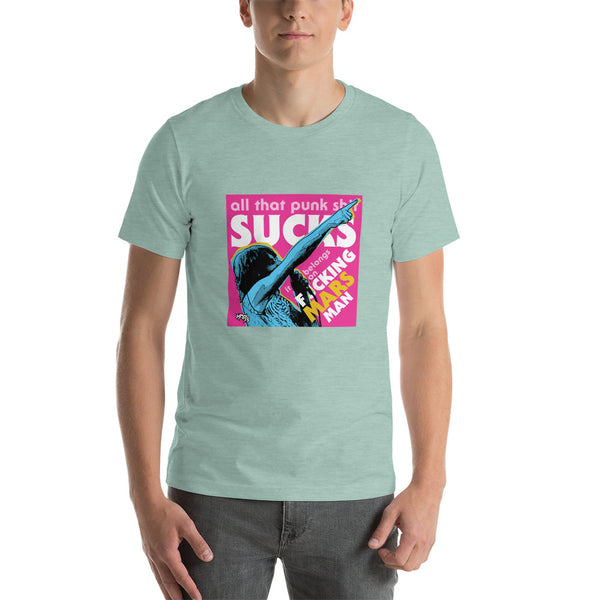 "Punk Sucks It Belongs On Mars" Unisex T-Shirt