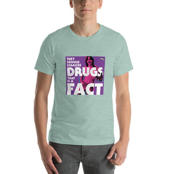 "They Should Legalize Drugs" Unisex T-Shirt