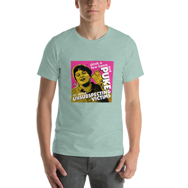"Puke On Some UNSUBSPECTING VICTIMS" Unisex T-Shirt