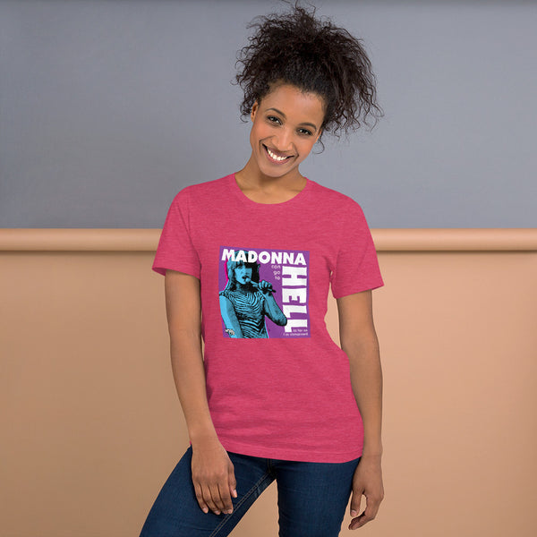 "Madonna Can Go To Hell" Unisex T-Shirt
