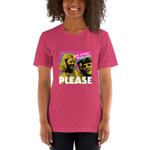 "Get Away From Me PLEASE" Unisex T-Shirt