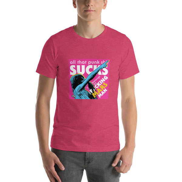 "Punk Sucks It Belongs On Mars" Unisex T-Shirt