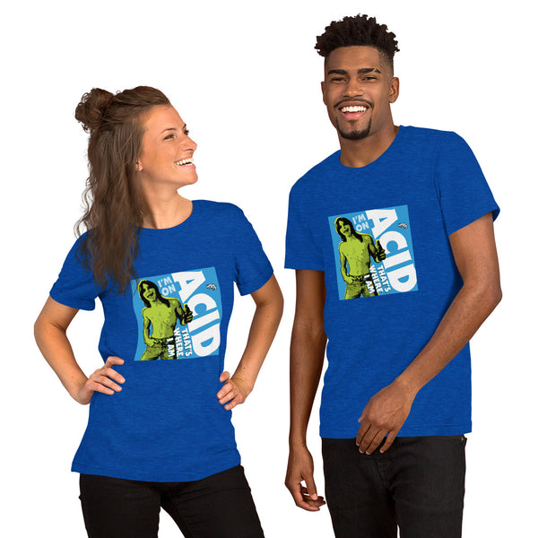 "I'm on Acid" Unisex T-Shirt