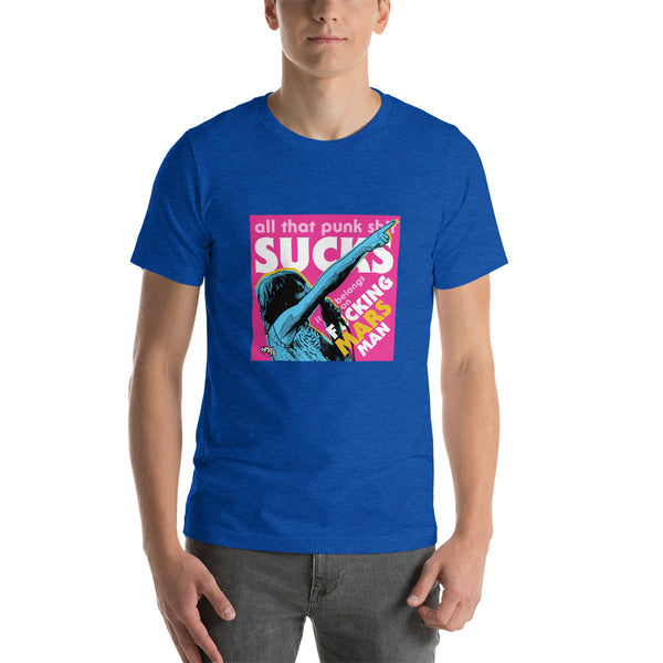 "Punk Sucks It Belongs On Mars" Unisex T-Shirt