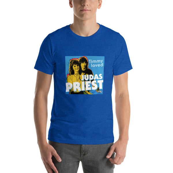 "Timmy Loved Judas Priest" Unisex T-Shirt