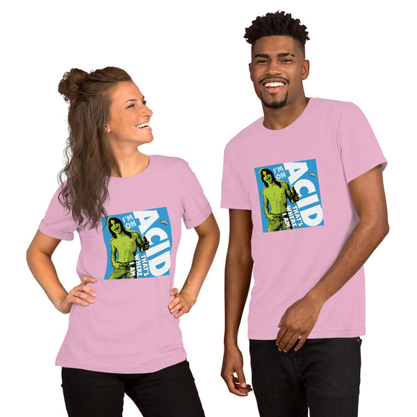 "I'm on Acid" Unisex T-Shirt