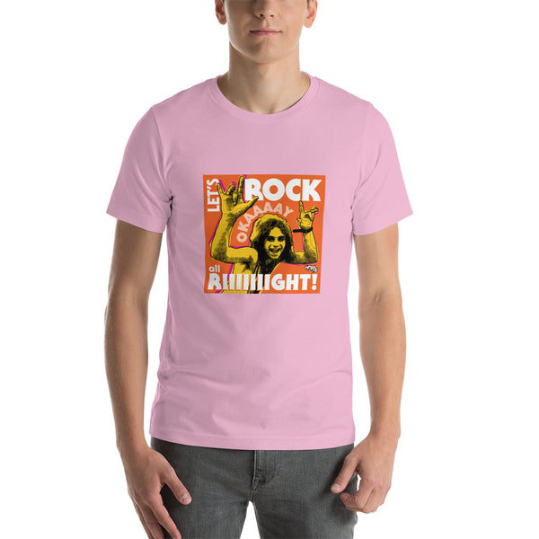 "Let's Rock Okay All Right!" Unisex T-Shirt