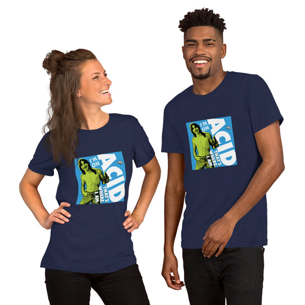 "I'm on Acid" Unisex T-Shirt