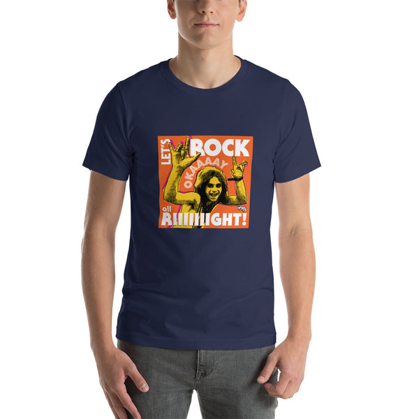 "Let's Rock Okay All Right!" Unisex T-Shirt