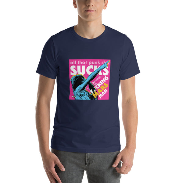 "Punk Sucks It Belongs On Mars" Unisex T-Shirt