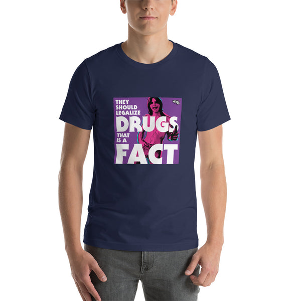 "They Should Legalize Drugs" Unisex T-Shirt