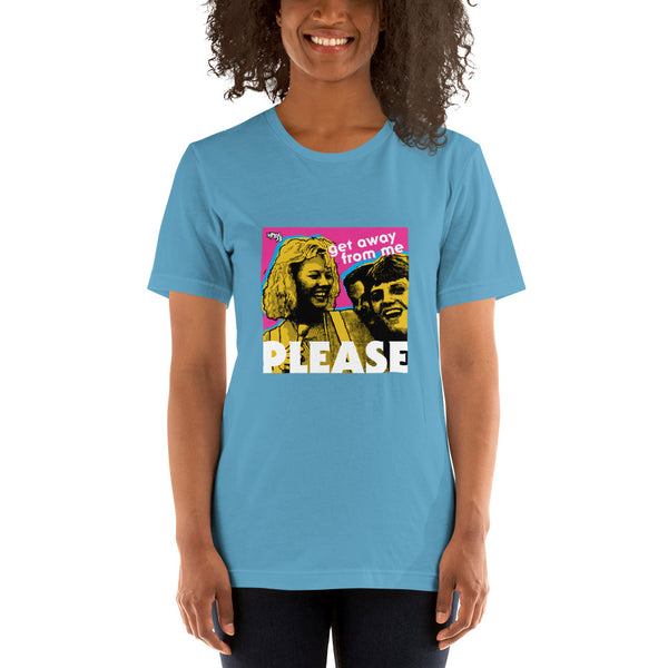 "Get Away From Me PLEASE" Unisex T-Shirt