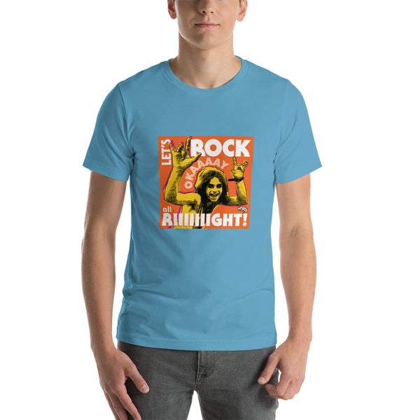 "Let's Rock Okay All Right!" Unisex T-Shirt