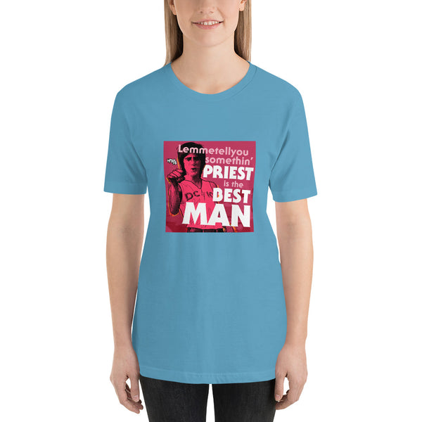 "Priest Is The Best, Man" Unisex T-Shirt