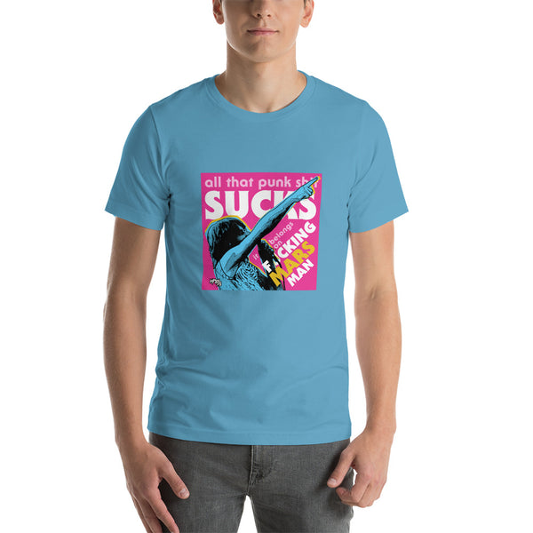 "Punk Sucks It Belongs On Mars" Unisex T-Shirt