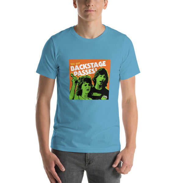 "We've Got BACKSTAGE PASSES" Unisex T-Shirt