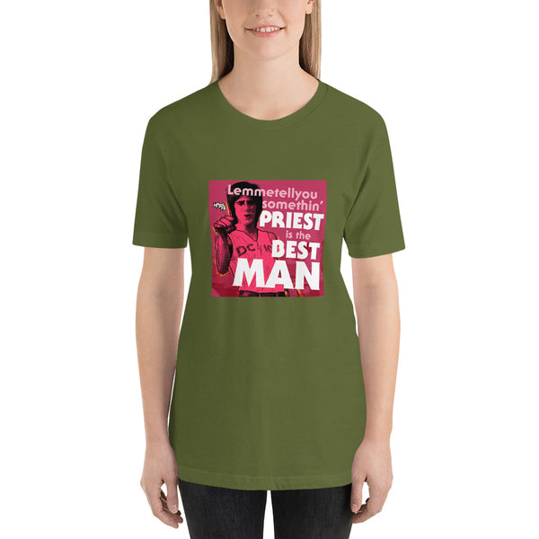 "Priest Is The Best, Man" Unisex T-Shirt