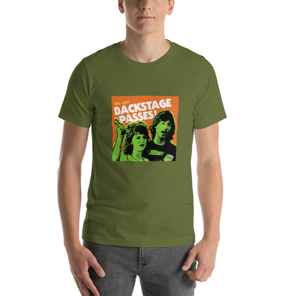 "We've Got BACKSTAGE PASSES" Unisex T-Shirt