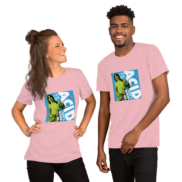 "I'm on Acid" Unisex T-Shirt