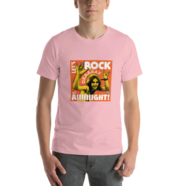 "Let's Rock Okay All Right!" Unisex T-Shirt