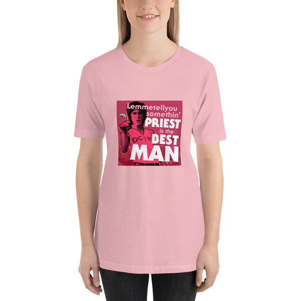 "Priest Is The Best, Man" Unisex T-Shirt