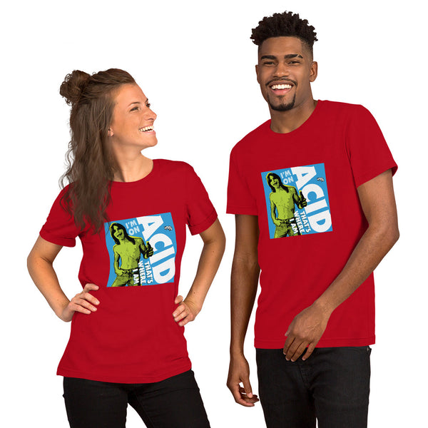 "I'm on Acid" Unisex T-Shirt