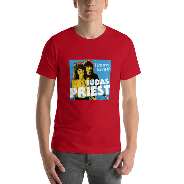 "Timmy Loved Judas Priest" Unisex T-Shirt