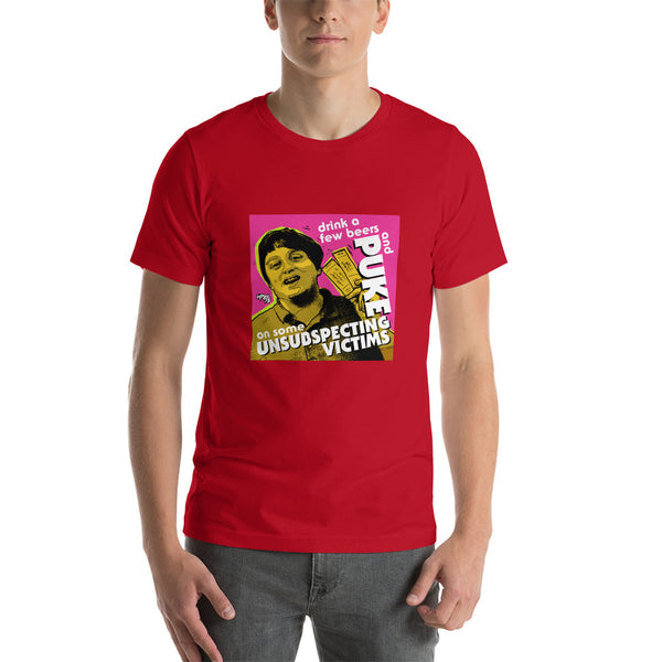 "Puke On Some UNSUBSPECTING VICTIMS" Unisex T-Shirt