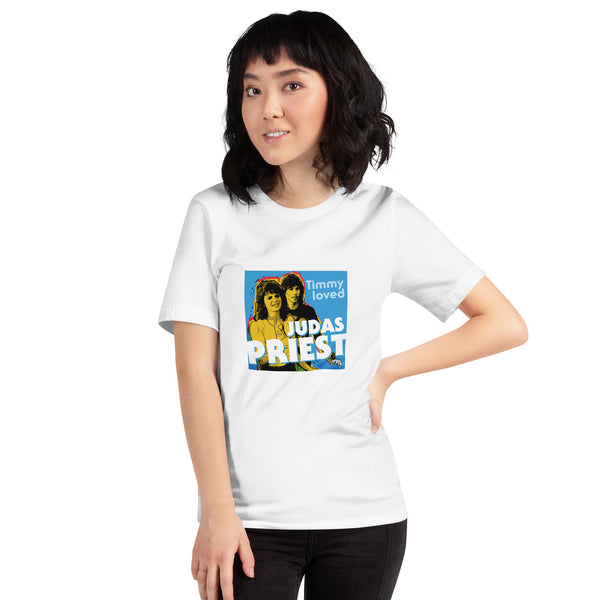 "Timmy Loved Judas Priest" Unisex t-shirt