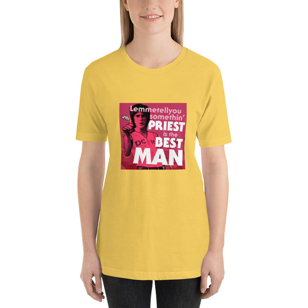 "Priest Is The Best, Man" Unisex T-Shirt