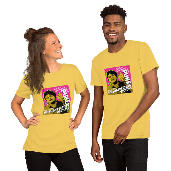 "Puke On Some UNSUBSPECTING VICTIMS" Unisex T-Shirt