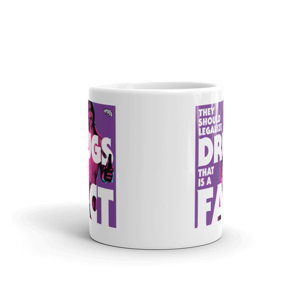 "They Should Legalize Drugs" coffee mug