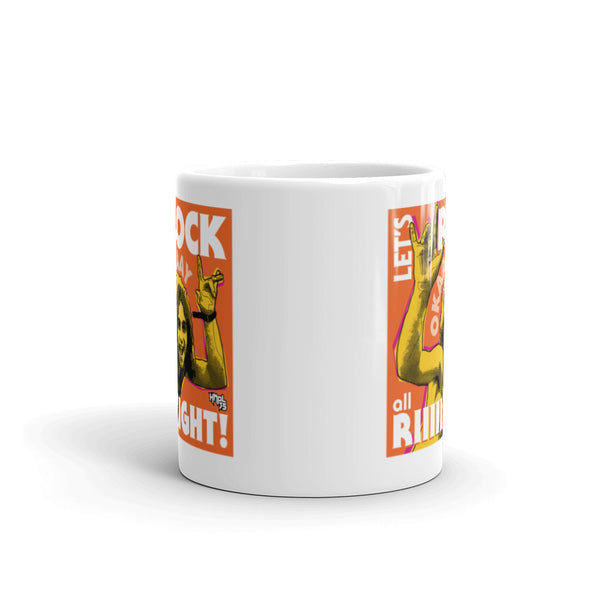 "Let's Rock Okay Alright!" coffee mug