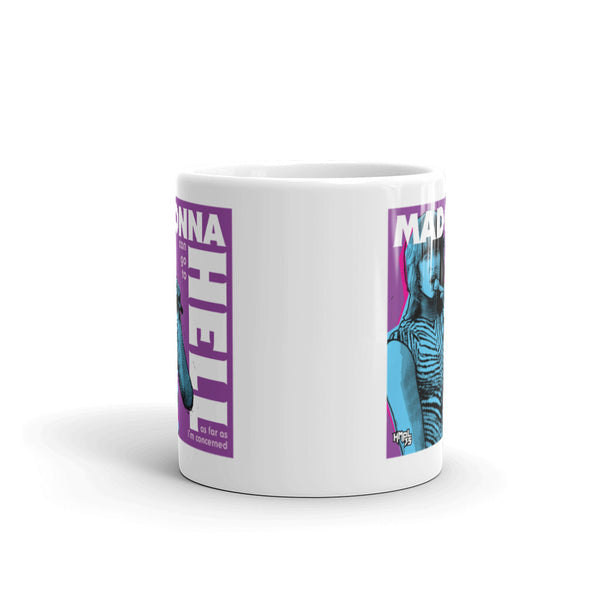 "Madonna Can Go To Hell" mug