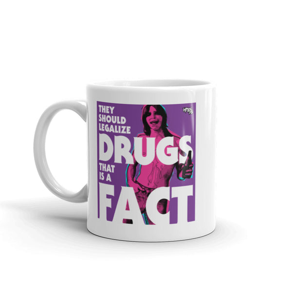 "They Should Legalize Drugs" coffee mug