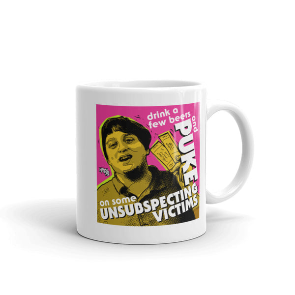 "Puke On Some UNSUBSPECTING VICTIMS"  mug