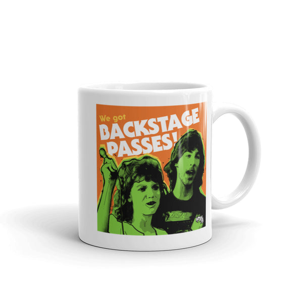 "We've Got BACKSTAGE PASSES" mug