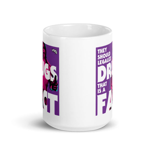 "They Should Legalize Drugs" coffee mug