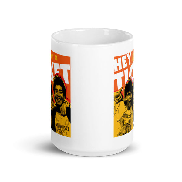 "Hey I Got a Ticket" mug