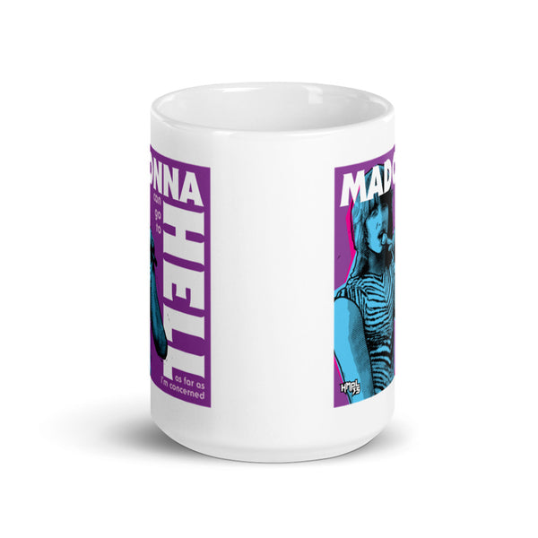 "Madonna Can Go To Hell" mug
